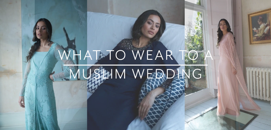 What to wear to a Muslim Wedding